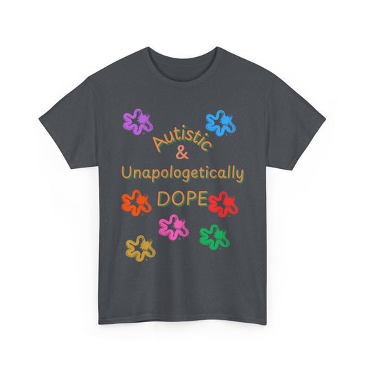 Autistic & Unapologetically Dope (Style 1) - Heavy Cotton Tee - Unisex