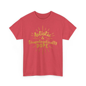 Autistic & Unapologetically Dope (Style 2) - Heavy Cotton Tee - Unisex