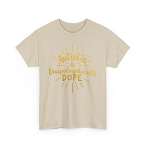 Autistic & Unapologetically Dope (Style 2) - Heavy Cotton Tee - Unisex