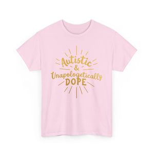Autistic & Unapologetically Dope (Style 2) - Heavy Cotton Tee - Unisex