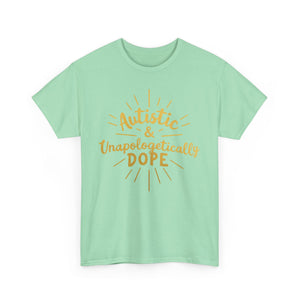 Autistic & Unapologetically Dope (Style 2) - Heavy Cotton Tee - Unisex