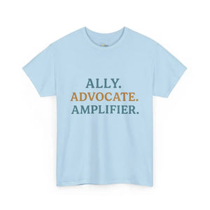Ally. Advocate. Amplifier. - Heavy Cotton Tee - Unisex - Light Blue / S - T-Shirt