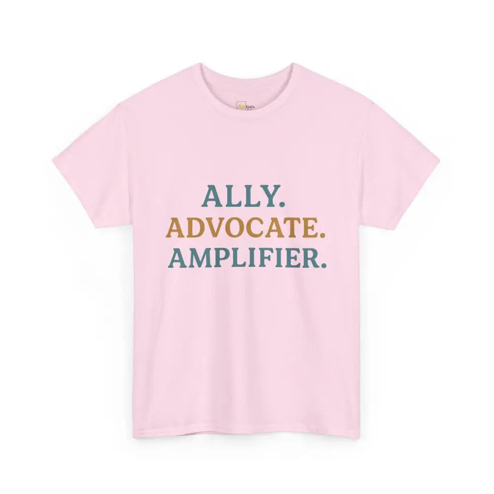Ally. Advocate. Amplifier. - Heavy Cotton Tee - Unisex - Light Pink / S - T-Shirt