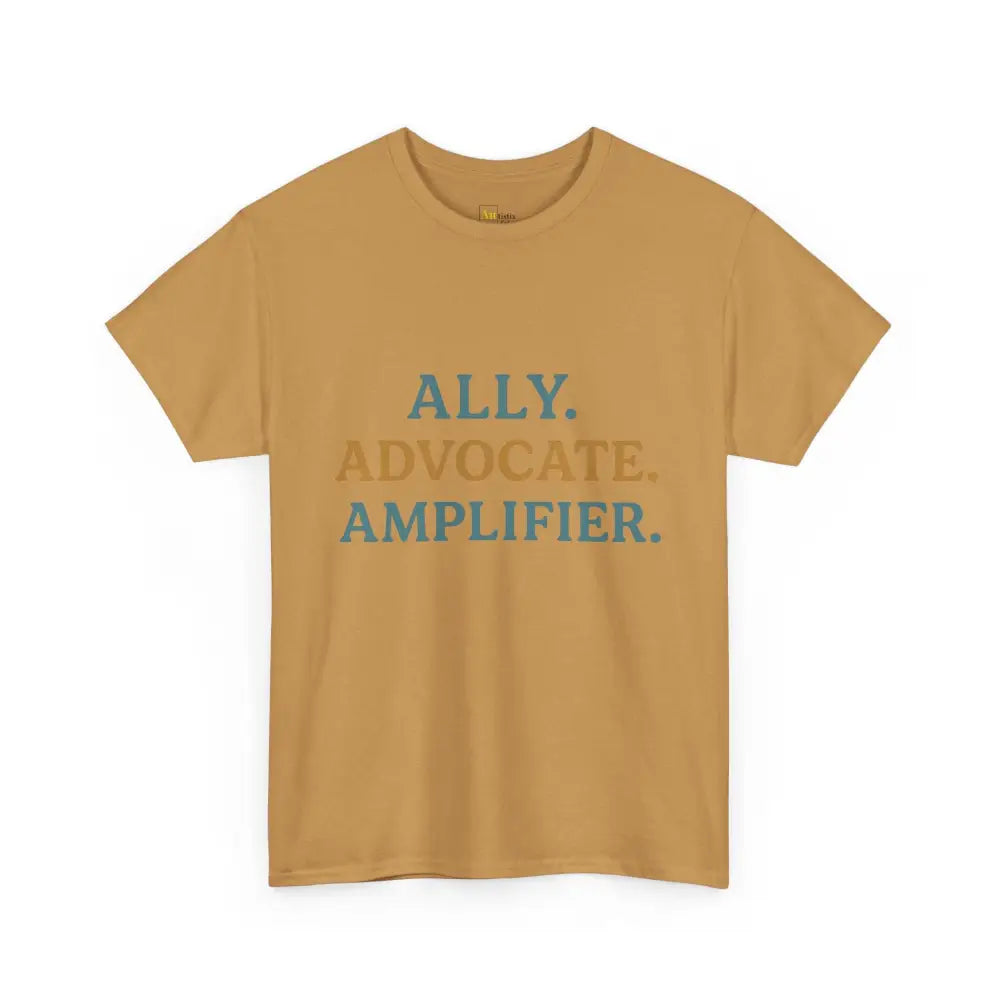 Ally. Advocate. Amplifier. - Heavy Cotton Tee - Unisex - Old Gold / S - T-Shirt
