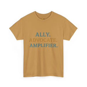 Ally. Advocate. Amplifier. - Heavy Cotton Tee - Unisex - Old Gold / S - T-Shirt