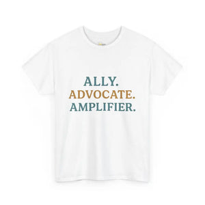 Ally. Advocate. Amplifier. - Heavy Cotton Tee - Unisex - White / S - T-Shirt