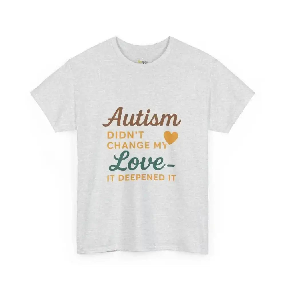 Autism Didn’t Change My Love It Deepened - Heavy Cotton Tee - Unisex - Ash / S - T-Shirt