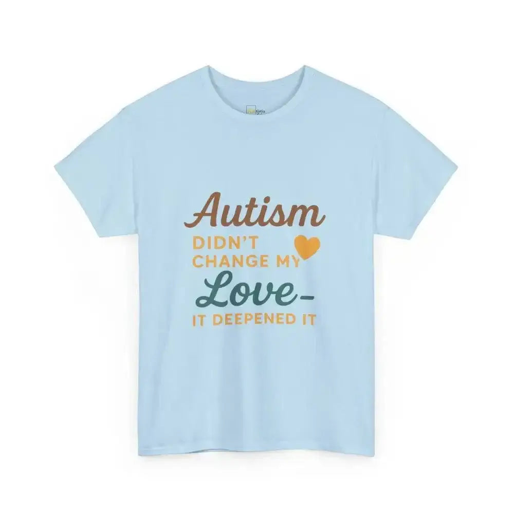 Autism Didn’t Change My Love It Deepened - Heavy Cotton Tee - Unisex - Light Blue / S - T-Shirt