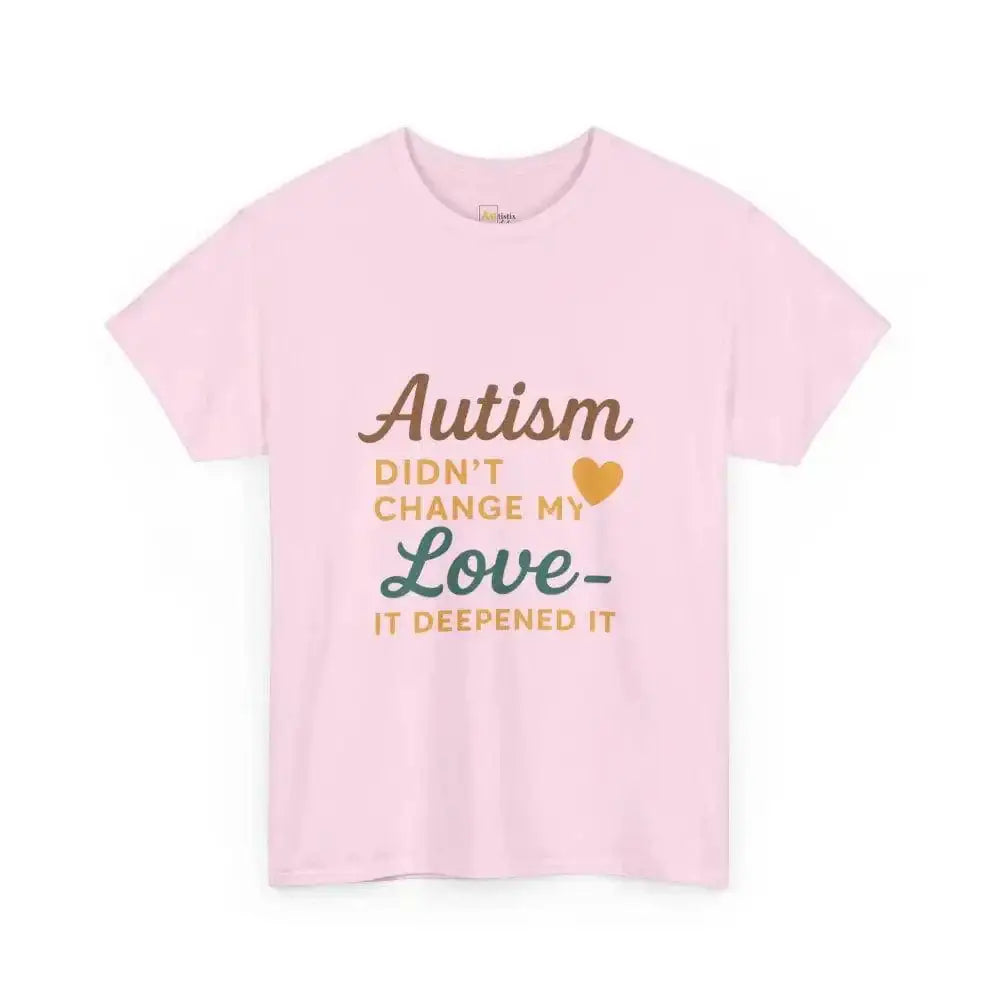 Autism Didn’t Change My Love It Deepened - Heavy Cotton Tee - Unisex - Light Pink / S - T-Shirt