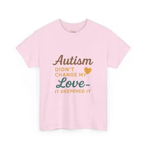 Autism Didn’t Change My Love It Deepened - Heavy Cotton Tee - Unisex - Light Pink / S - T-Shirt