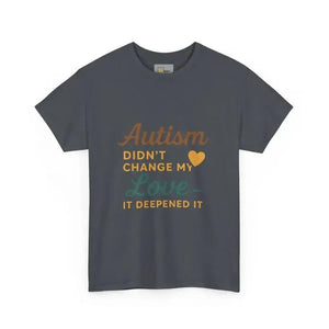 Autism Didn’t Change My Love It Deepened - Heavy Cotton Tee - Unisex - Tweed / S - T-Shirt