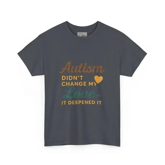 Autism Didn’t Change My Love It Deepened - Heavy Cotton Tee - Unisex - Tweed / S - T-Shirt