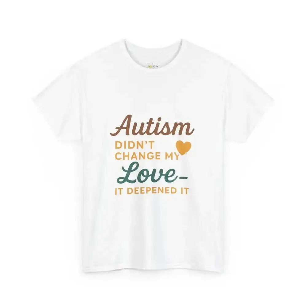 Autism Didn’t Change My Love It Deepened - Heavy Cotton Tee - Unisex - White / S - T-Shirt