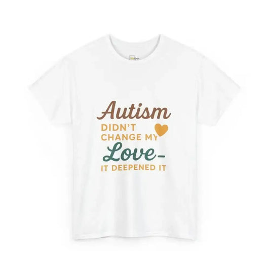 Autism Didn’t Change My Love It Deepened - Heavy Cotton Tee - Unisex - White / S - T-Shirt