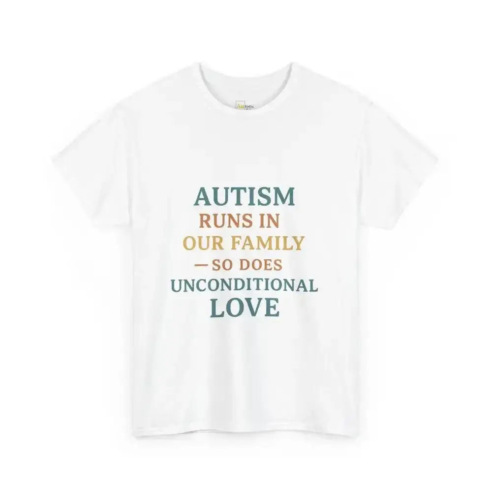 Autism Runs In Our Family - So Does Unconditional Love - Heavy Cotton Tee - Unisex - White / S - T-Shirt