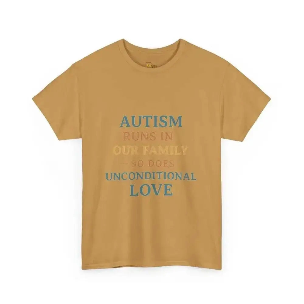 Autism Runs In Our Family - So Does Unconditional Love - Heavy Cotton Tee - Unisex - Old Gold / S - T-Shirt