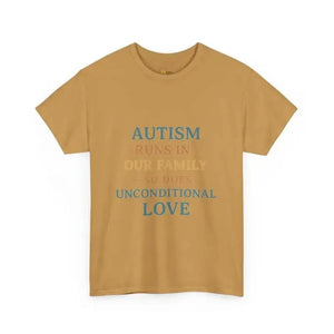 Autism Runs In Our Family - So Does Unconditional Love - Heavy Cotton Tee - Unisex - Old Gold / S - T-Shirt