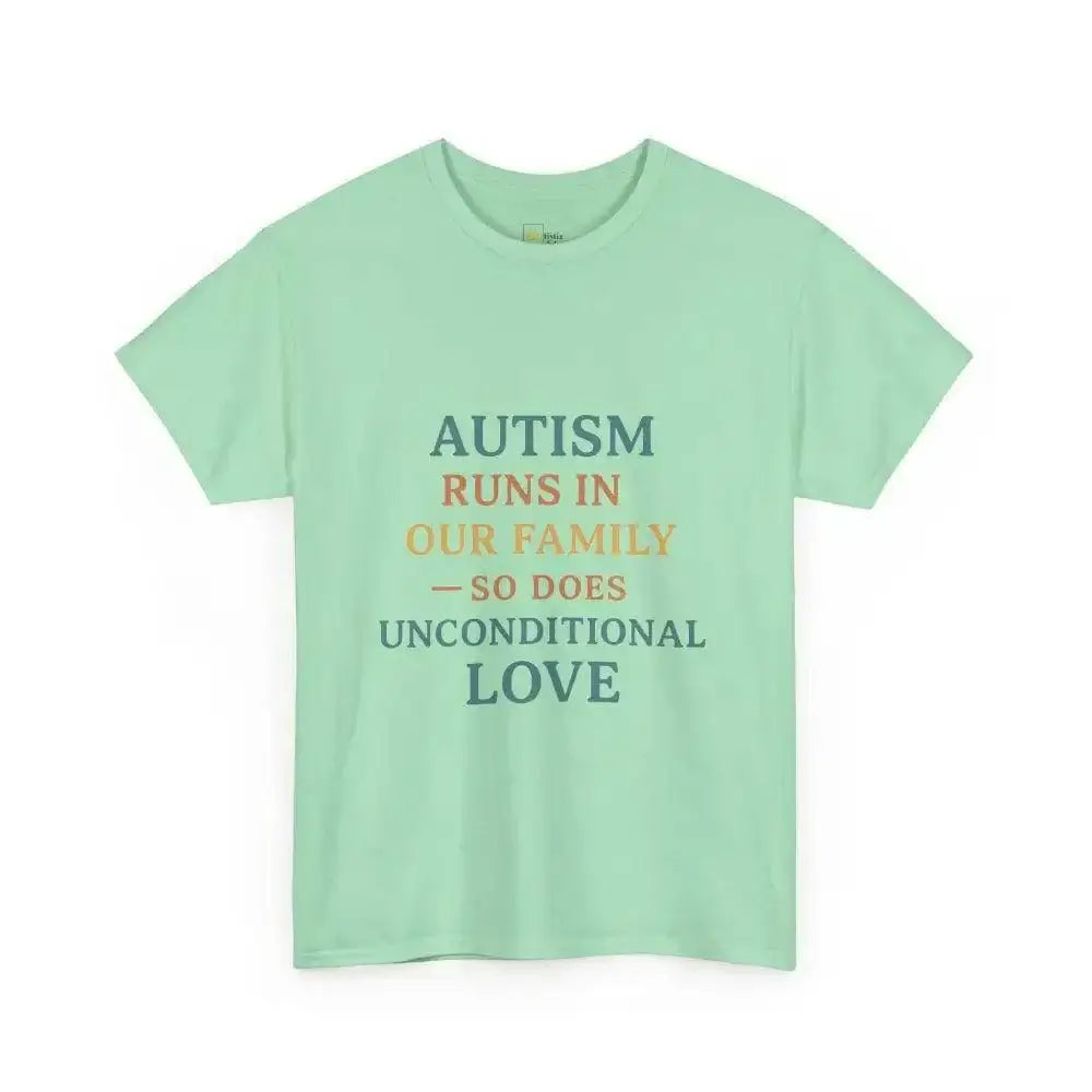 Autism Runs In Our Family - So Does Unconditional Love - Heavy Cotton Tee - Unisex - Mint Green / S - T-Shirt