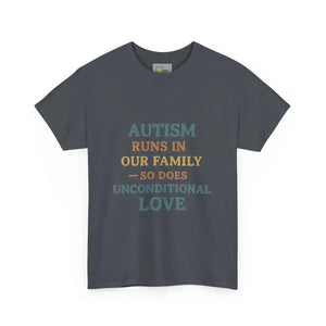 Autism Runs In Our Family - So Does Unconditional Love - Heavy Cotton Tee - Unisex - Tweed / S - T-Shirt