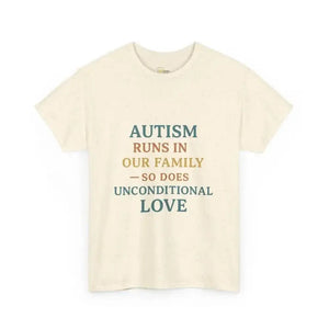 Autism Runs In Our Family - So Does Unconditional Love - Heavy Cotton Tee - Unisex - Natural / S - T-Shirt