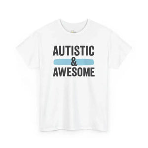 Autistic & Awesome - Heavy Cotton Tee - Unisex - White / S - T-Shirt