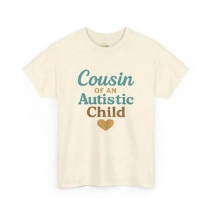 Cousin of an Autistic Child - Heavy Cotton Tee - Unisex - Natural / S - T-Shirt