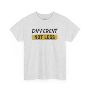 Different Not Less - Heavy Cotton Tee - Unisex - Ash / S - T-Shirt