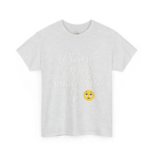 Don’t Small Talk Me - Heavy Cotton Tee - Unisex - Ash / S - T-Shirt