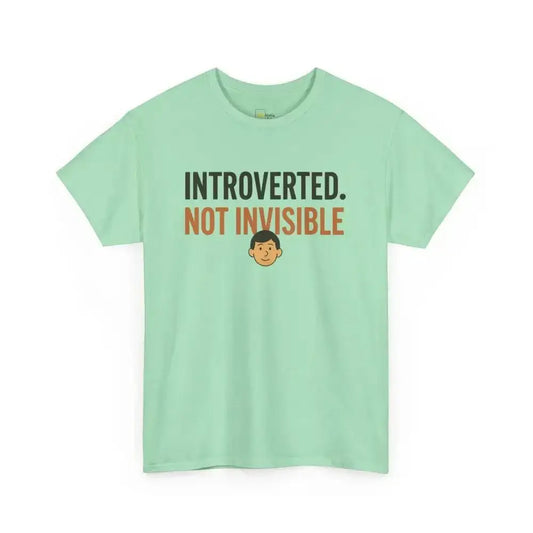 Introverted. Not Invisible - Heavy Cotton Tee - Unisex - Mint Green / S - T-Shirt