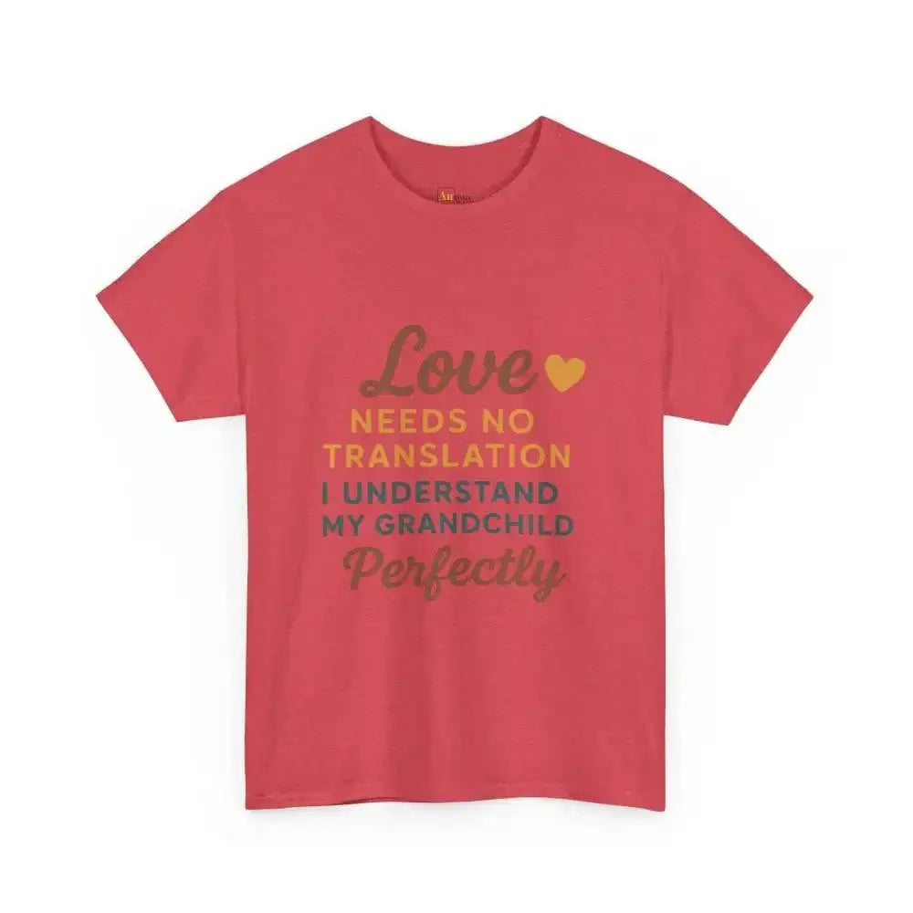 Love Needs No Translation. I Understand My Grandchild Perfectly - Heavy Cotton Tee - Unisex - Heather Red / S - T-Shirt