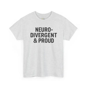Neurodivergent & Proud - Heavy Cotton Tee - Unisex - Ash / S - T-Shirt