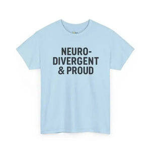 Neurodivergent & Proud - Heavy Cotton Tee - Unisex - Light Blue / S - T-Shirt