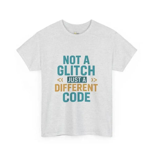 Not A Glitch Just Different Code - Heavy Cotton Tee - Unisex - Ash / S - T-Shirt