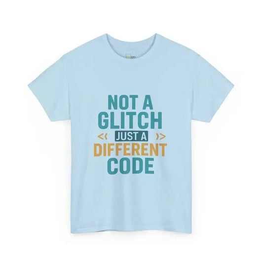Not A Glitch Just Different Code - Heavy Cotton Tee - Unisex - Light Blue / S - T-Shirt