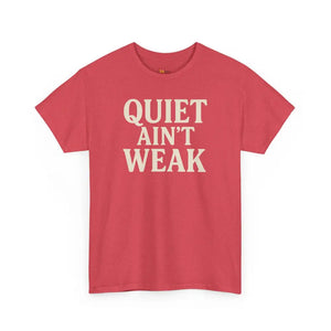 Quiet Aint Weak - Heavy Cotton Tee - Unisex - Heather Red / S - T-Shirt