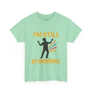 Still Stimming - Heavy Cotton Tee - Unisex - Mint Green / S - T-Shirt