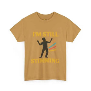 Still Stimming - Heavy Cotton Tee - Unisex - Old Gold / S - T-Shirt