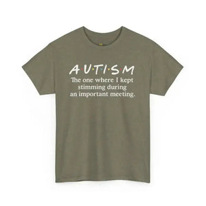 Stimming During Important Meeting - Heavy Cotton Tee - Unisex - Heather Military Green / S - T-Shirt