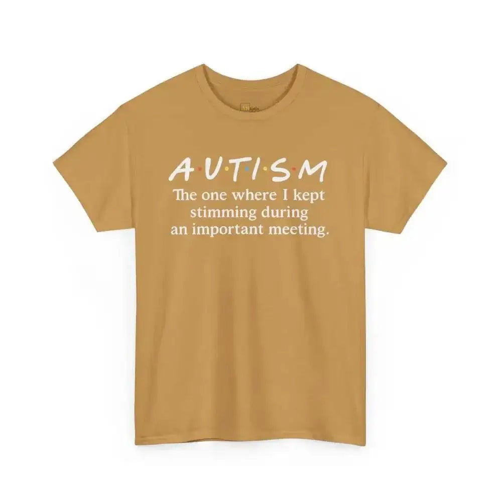 Stimming During Important Meeting - Heavy Cotton Tee - Unisex - Old Gold / S - T-Shirt