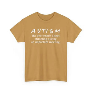 Stimming During Important Meeting - Heavy Cotton Tee - Unisex - Old Gold / S - T-Shirt