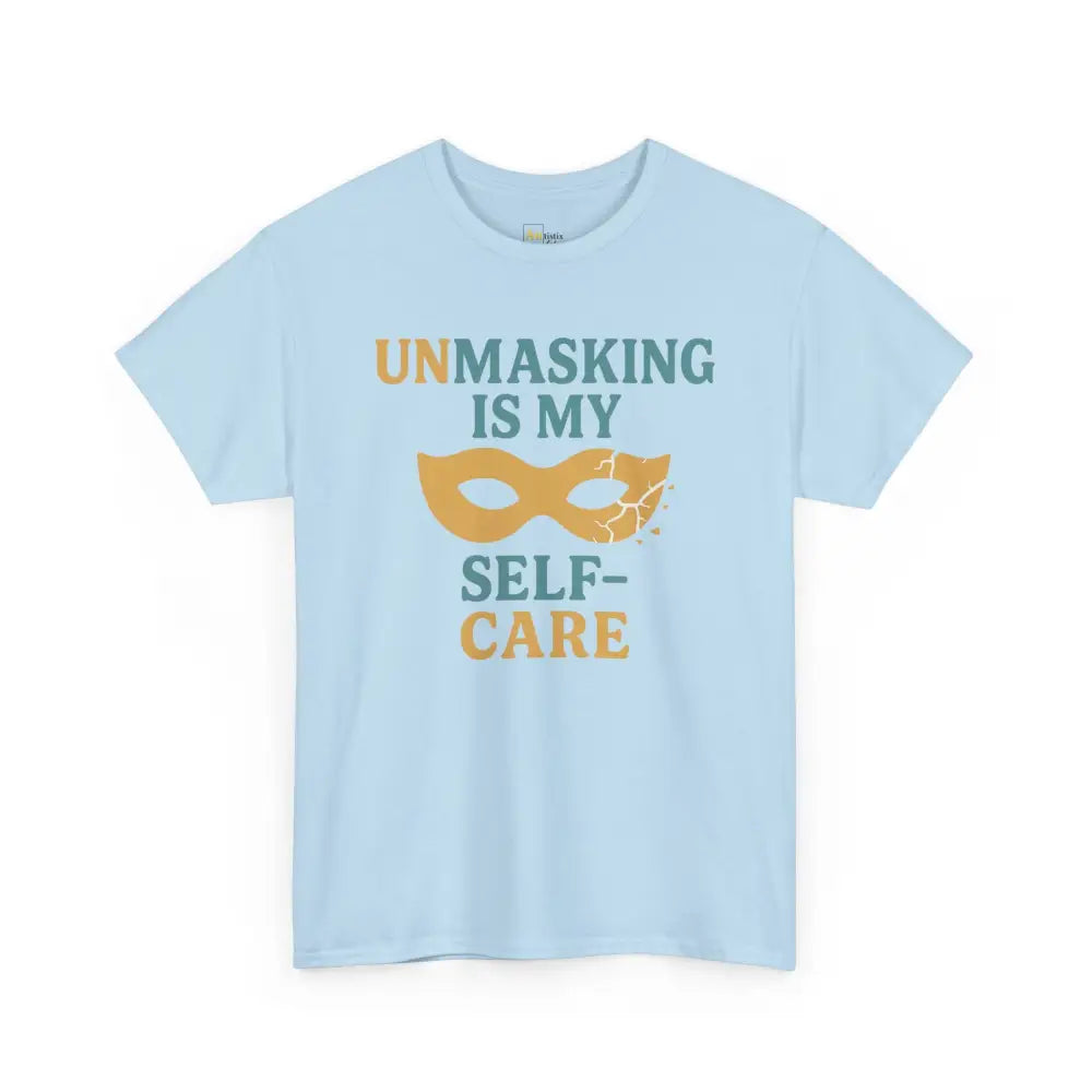 Unmasking is My Selfcare - Heavy Cotton Tee - Unisex - Light Blue / S - T-Shirt
