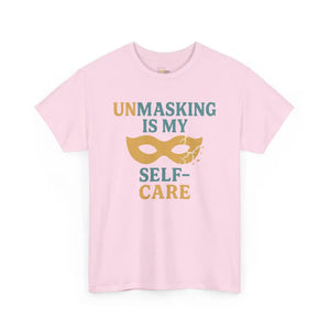 Unmasking is My Selfcare - Heavy Cotton Tee - Unisex - Light Pink / S - T-Shirt