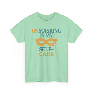 Unmasking is My Selfcare - Heavy Cotton Tee - Unisex - Mint Green / S - T-Shirt