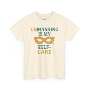 Unmasking is My Selfcare - Heavy Cotton Tee - Unisex - Natural / S - T-Shirt