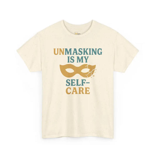 Unmasking is My Selfcare - Heavy Cotton Tee - Unisex - Natural / S - T-Shirt