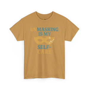 Unmasking is My Selfcare - Heavy Cotton Tee - Unisex - Old Gold / S - T-Shirt